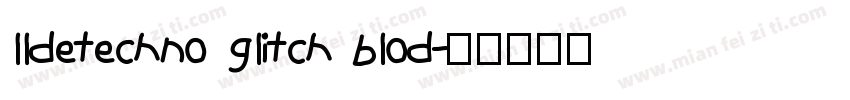 lldetechno glitch blod字体转换